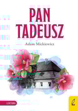 Pan Tadeusz - Adam Mickiewicz