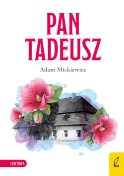 Pan Tadeusz - Adam Mickiewicz