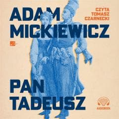 Pan Tadeusz Audiobook - Adam Mickiewicz
