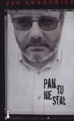 Pan tu nie stał Artykuły drugiej potrzeby - Jan Gondowicz
