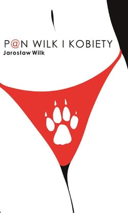 Pan Wilk i kobiety - ebook - Jarosław Wilk