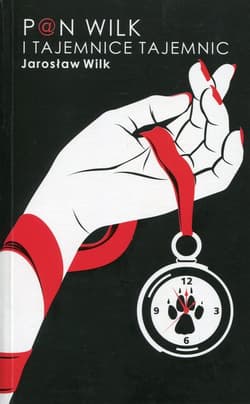 Pan Wilk i tajemnice tajemnic - Jarosław Wilk