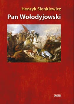 Pan Wołodyjowski - Henryk Sienkiewicz