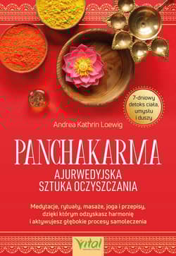 Panchakarma. Ajurwedyjska sztuka oczyszczania - Andrea Kathrin Loewig