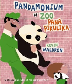 Pandamonium w zoo Pana Pikulika - Kevin Waldron