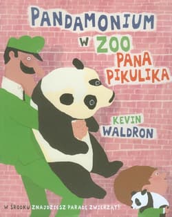 Pandamonium w zoo Pana Pikulika - Kevin Waldron