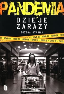 Pandemia Dzieje zarazy - Bożena Stasiak