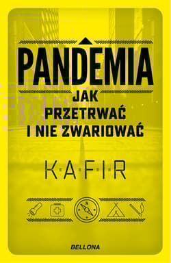 Pandemia Jak przetrwać i nie zwariować - Kafir