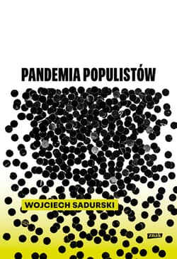 Pandemia populistów - Sadurski Wojciech