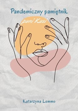 Pandemiczny pamiętnik pani Kasi / Gajus - Katarzyna Lemmo