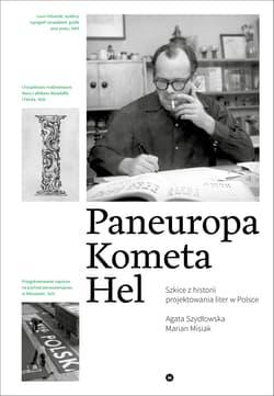Paneuropa, Kometa, Hel. Szkice z historii projektowania liter w Polsce - Misiak Marian