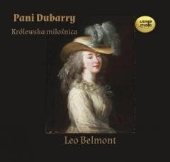 Pani Dubarry. Królewska miłośnica audiobook - Leo Belmont