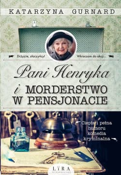 Pani Henryka i morderstwo w pensjonacie Wielkie Litery - Katarzyna Gurnard