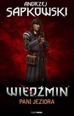 PANI JEZIORA WIEDŹMIN TOM 7 (GRA) BR - Andrzej  Sapkowski