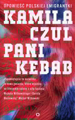 Pani Kebab Opowieść polskiej emigrantki