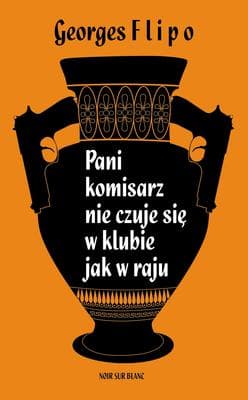 Pani komisarz nie czuje się w klubie jak w raju - Georges Flipo