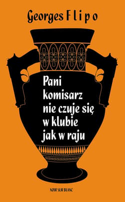 Pani komisarz nie czuje się w klubie jak w raju - ebook - Georges Flipo