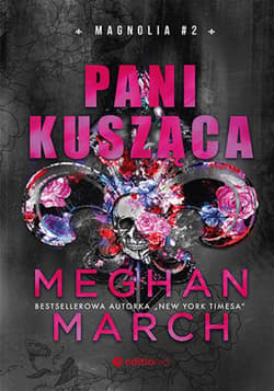 Pani Kusząca. Magnolia #2 - ebook - Meghan March