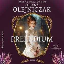 Pani na wrzosowisku. Tom 1. Preludium - audiobook - Lucyna Olejniczak