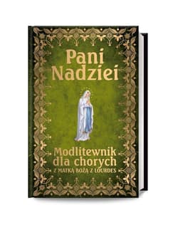 Pani Nadziei. Modlitewnik dla chorych - Leszek Smoliński