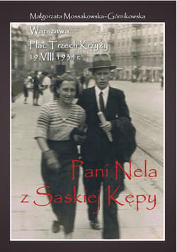 Pani Nela z Saskiej Kępy - Małgorzata Mossakowska-Górnikowska