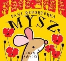 Pani Reporterka Mysz - Adam Święcki
