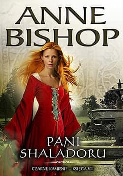 Pani Shaladoru Tom 8 Czarne Kamienie - Anne Bishop