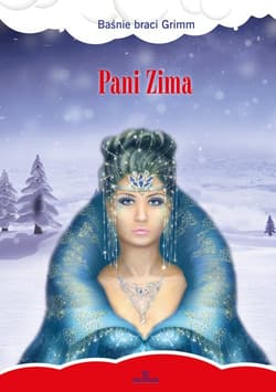 Pani Zima - Grimm Jacob, Grimm  Wilhelm