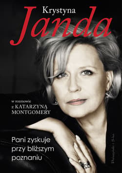 Pani zyskuje przy bliższym poznaniu - ebook - Krystyna Janda, Katarzyna Montgomery