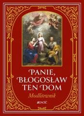 Panie, błogosław ten dom. Modlitewnik - Hubert Wołącewicz