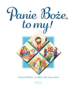 Panie Boże to my! Historie biblijne i modlitwy dla całej rodziny - Sally Ann Wright