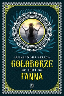 Panna Gołoborze Tom 1 - Aleksandra Seliga