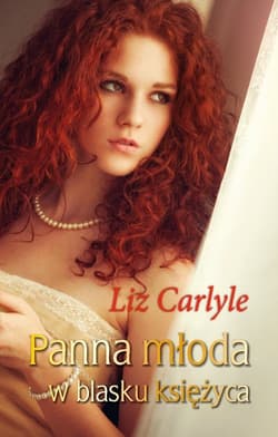 Panna młoda w blasku księżyca - Liz Carlyle