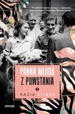 Panna młoda z Powstania - Kazia Sitarz