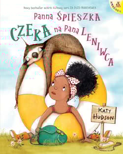 Panna Śpieszka czeka na Pana Leniwca - Katy Hudson