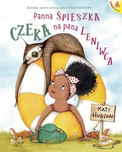 Panna Śpieszka czeka na Pana Leniwca wyd. 2 - Katy Hudson