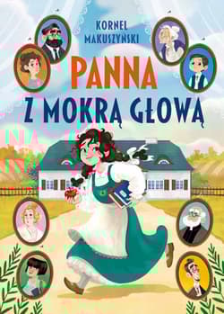 Panna z mokrą głową - Kornel  Makuszyński