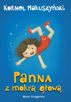 Panna z mokrą głową - ebook - Kornel  Makuszyński