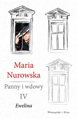 Panny i wdowy. Tom 4. Ewelina - ebook - Maria Nurowska