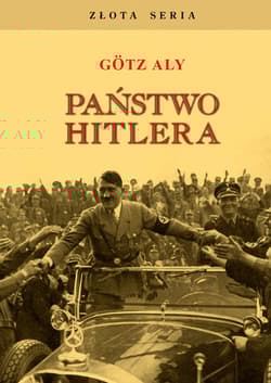 Państwo Hitlera - Gotz Aly
