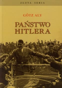 Państwo Hitlera - Gotz Aly