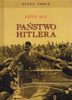 Państwo Hitlera wyd. 2024 - Gotz Aly