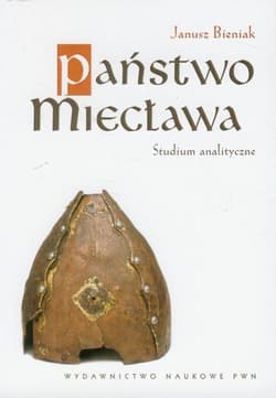 Państwo Miecława Studium analityczne - Janusz Bieniak