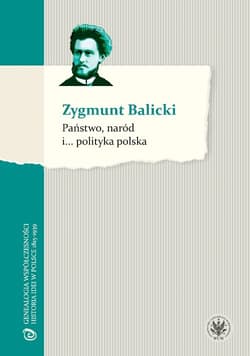 Państwo, naród i...? polityka polska - Zygmunt Balicki