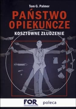 Państwo opiekuńcze Kosztowne złudzenie