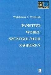 Państwo wobec szczególnych zagrożeń - Wołpiuk Waldemar