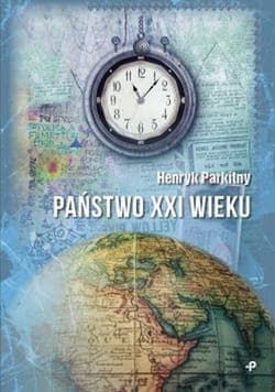 Państwo XXI wieku - Henryk Parkitny