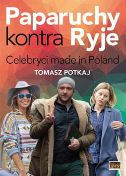 Paparuchy kontra Ryje Celebryci made in Poland - Potkaj Tomasz