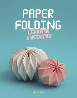 Paper folding. Learn in a Weekend wer. angielska - Kate Colin