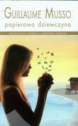 Papierowa dziewczyna - Guillaume  Musso, Guillame Musso